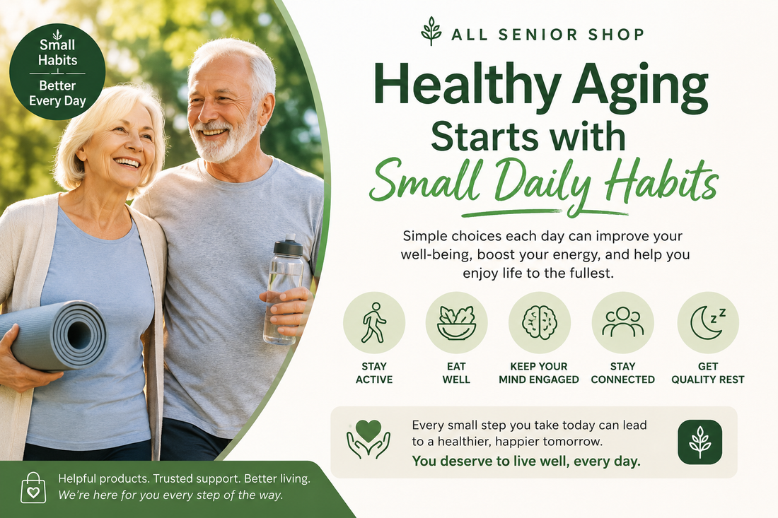 Healthy Aging Starts with Small Daily Habits